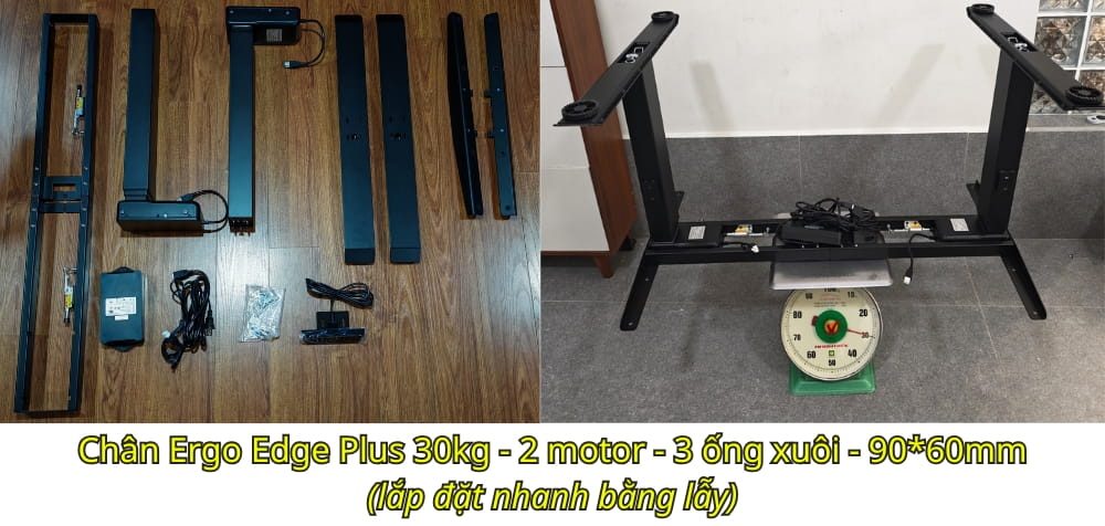Chân Ergo Edge 2 motor bản Plus nặng 30kg - lắp đặt bằng lẫy
